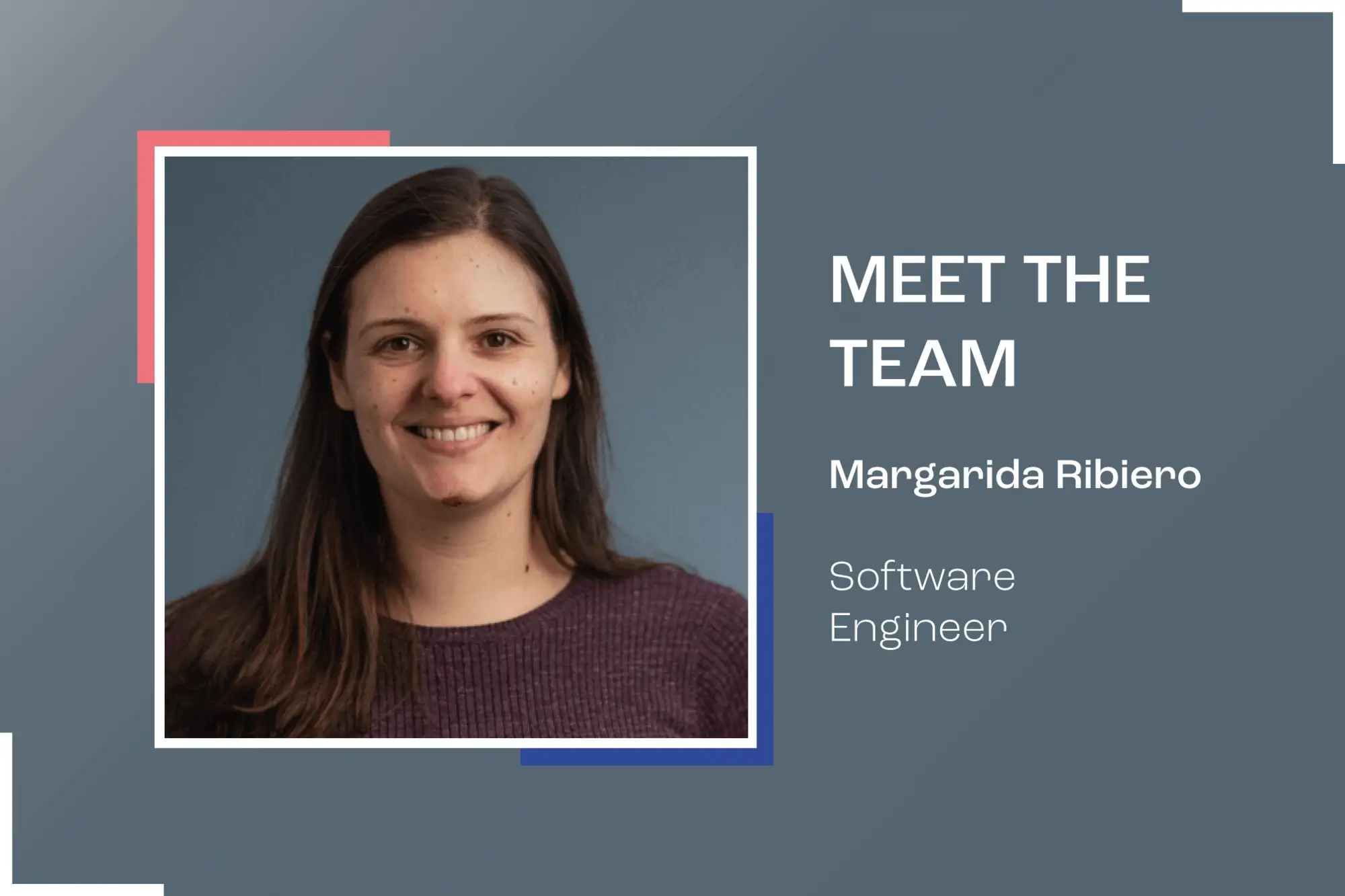 Meet The Team: Margarida Ribiero