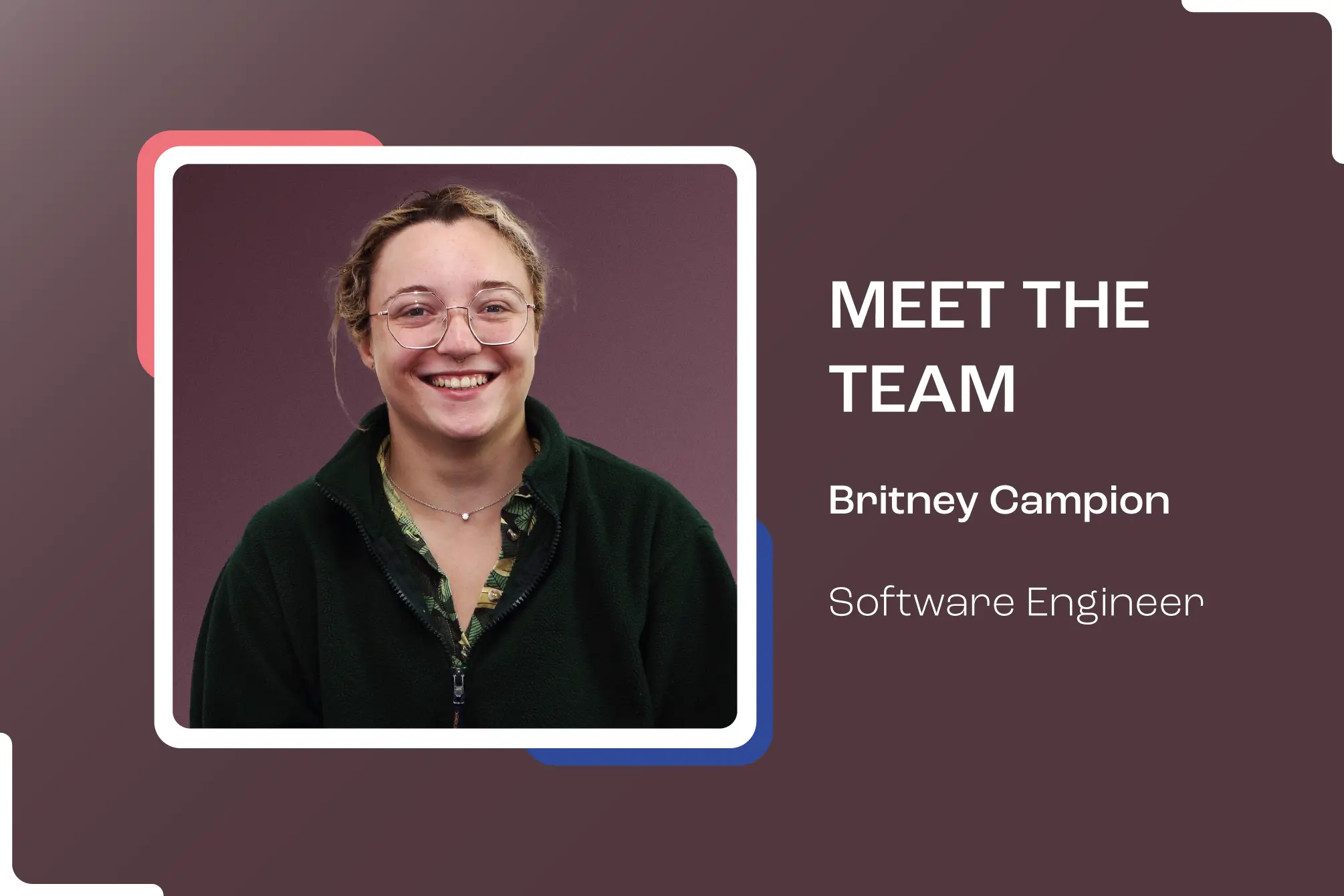 Meet The Team: Britney Campion